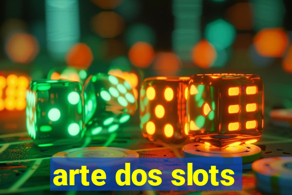 arte dos slots